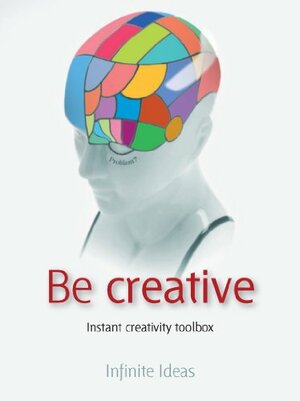 Be creative by Infinite Ideas