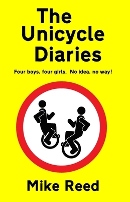 The Unicycle Diaries by Mike Reed