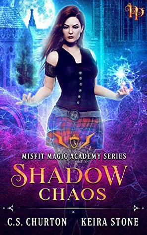 Shadow Chaos by Keira Stone, C. S. Churton