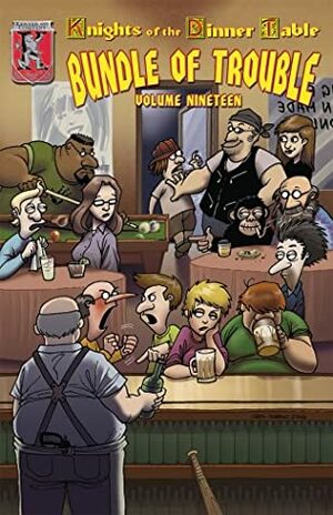 Knights Of The Dinner Table: Bundle Of Trouble, Vol. 19 by Brian Jelke, Steve Johansson, David S. Kenzer