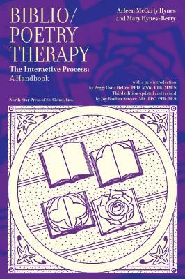 Biblio/Poetry Therapy: The Interactive Process: A Handbook by Arlene McCarty Hynes