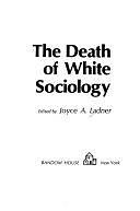 The Death of White Sociology by Joyce A. Ladner