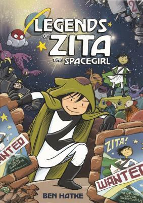 Legends of Zita the Spacegirl by Ben Hatke