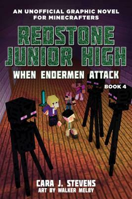 When Endermen Attack, Volume 4: Redstone Junior High #4 by Cara J. Stevens
