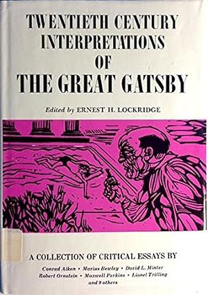 Twentieth Century Interpretations of the Great Gatsby: A Collection of Critical Essays by Ernest Lockridge