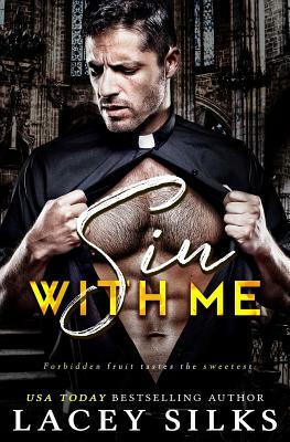 Sin With Me by Lacey Silks