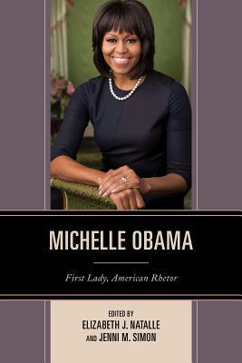 Michelle Obama: First Lady, American Rhetor by 