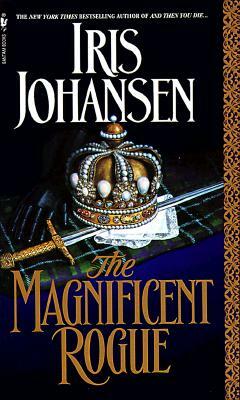 The Magnificent Rogue by Iris Johansen