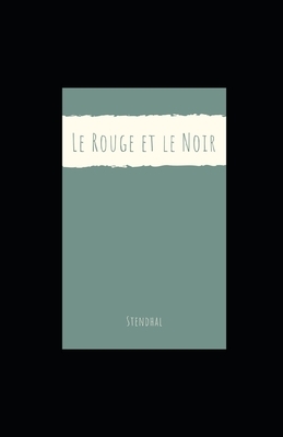 Le Rouge et le Noir illustree by Stendhal