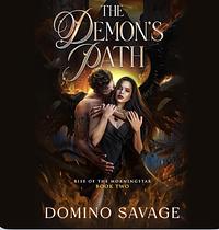 The Demon's Path by Domino Savage