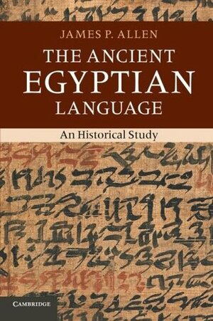 The Ancient Egyptian Language by James P. Allen