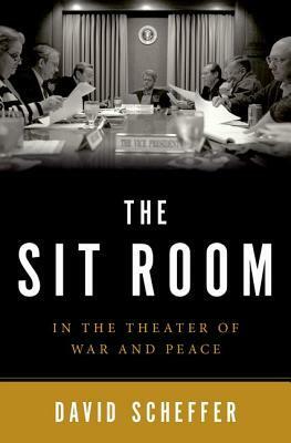 The Sit Room: In the Theater of War and Peace by David Scheffer, Christiane Amanpour