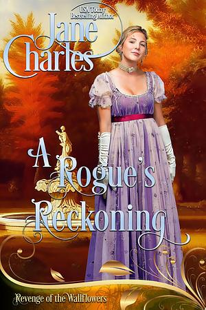 A Rogue's Reckoning  by Jane Charles