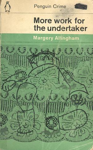 More Work for the Undertaker by Margery Allingham