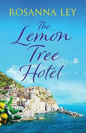 The Lemon Tree Hotel by Rosanna Ley