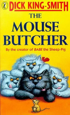 The Mouse Butcher by Dick King-Smith