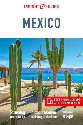 Insight Guides Mexico (Travel Guide with Free Ebook) by Insight Guides