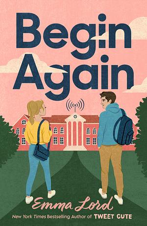 Begin Again: A Novel by Emma Lord