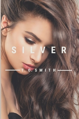 Silver by T. O. Smith