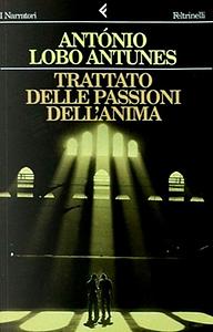 Trattato delle passioni dell'anima by António Lobo Antunes