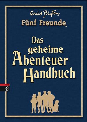 Fünf Freunde - das geheime Abenteuer-Handbuch by Enid Blyton