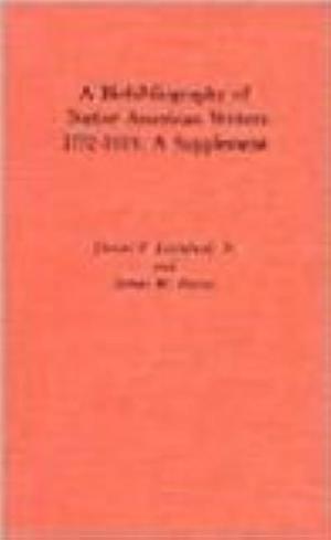 A Biobibliography of Native American Writers, 1772-1924: A Supplement by Daniel F. Littlefield, James W. Parins