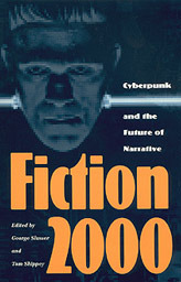 Fiction 2000: Cyberpunk and the Future of Narrative by Tom Shippey, Thomas Shippey, George Edgar Slusser