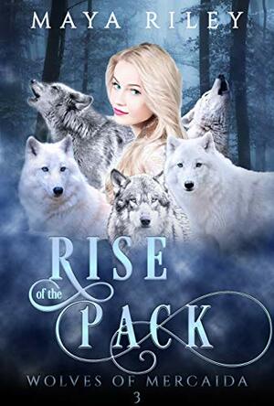 Rise of the Pack by Maya Riley