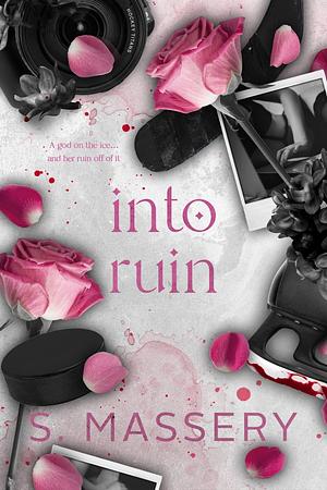 Into Ruin by S. Massery