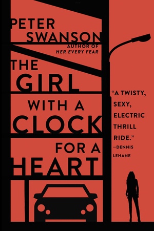 The Girl with a Clock for a Heart by Peter Swanson