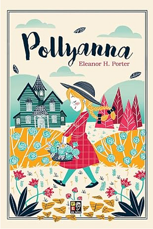POLLYANNA by Eleanor H. Porter