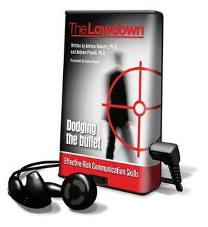 Dodging the Bullet - Effective Risk Communications Skills by Andrew Powell, Andrew Roberts