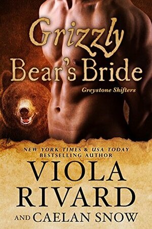 Grizzly Bear's Bride by Caelan Snow, Viola Rivard