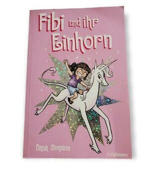 Fibi und ihr Einhorn by Dana Simpson