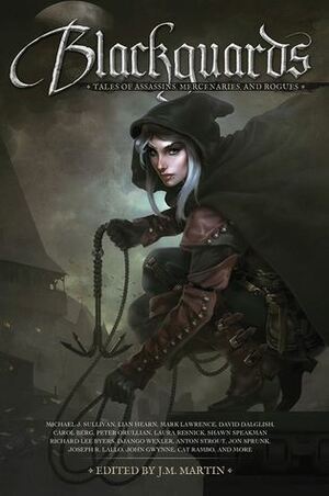 Blackguards: Tales of Assassins, Mercenaries, and Rogues by J.M. Martin