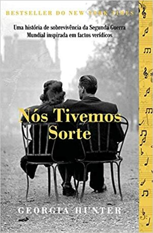 Nós Tivemos Sorte by Georgia Hunter