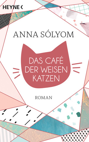 Das Café der weisen Katzen by Anna Sólyom