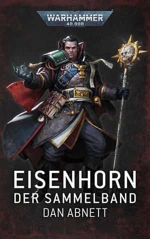 Warhammer 40.000 - Eisenhorn: Sammelband by Dan Abnett