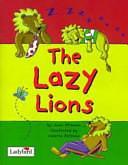 The Lazy Lions by Joan Stimson