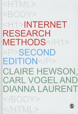 Internet Research Methods by Dianna Laurent, Carl Vogel, Claire Hewson
