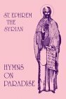 Hymns on Paradise by St. Ephrem the Syrian