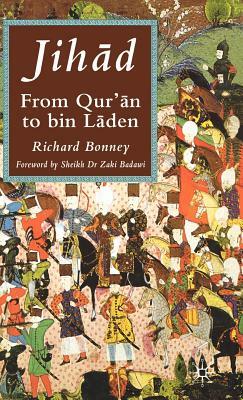 Jihad: From Qu'ran to Bin Laden by R. Bonney