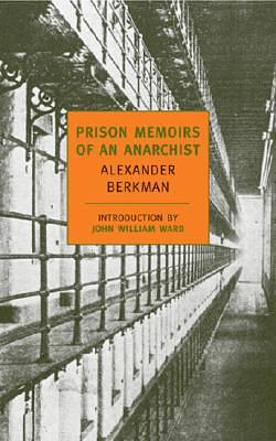 Prison Memoirs of an Anarchist by Alexander Berkman