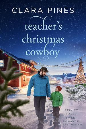 Teacher's Christmas Cowboy by Clara Pines