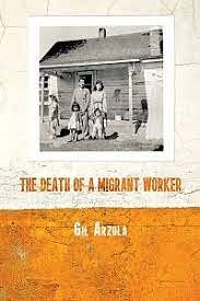 The Death of a Migrant Worker by Gil Arzola