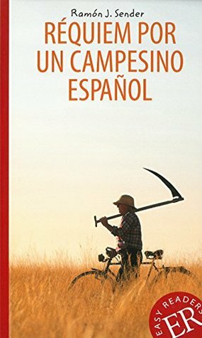 Réquiem por un campesino español: Spanische Lektüre für das 4. und 5. Lernjahr by Ramón J. Sender