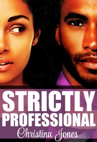 Strictly Professional by Christina C. Jones