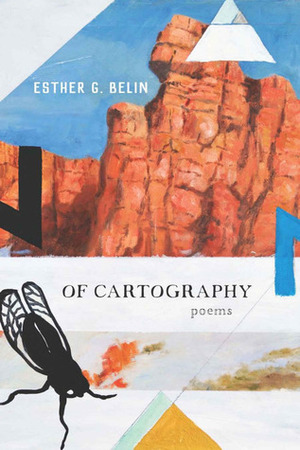 Of Cartography by Esther G. Belin