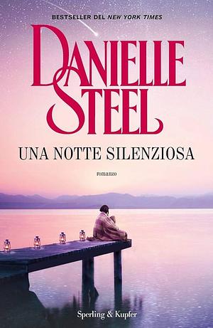 Una notte silenziosa by Danielle Steel