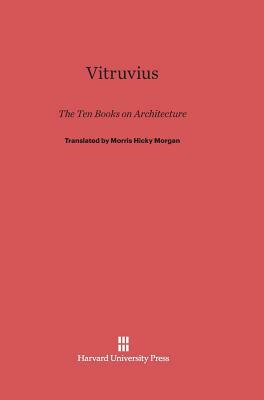 Vitruvius by Morris Hicky Morgan